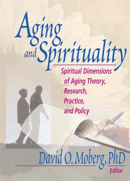 Cover of the book Aging and Spirituality by David O. Moberg, Taylor and Francis