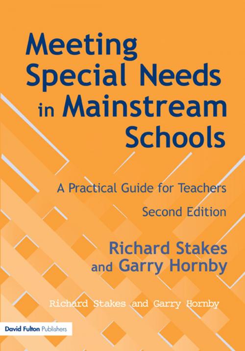Cover of the book Meeting Special Needs in Mainstream Schools by Richard Stakes, Garry Hornby, Taylor and Francis