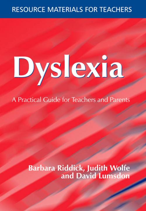 Cover of the book Dyslexia by Barbara Riddick, Judith Wolfe, David Lumsdon, Taylor and Francis