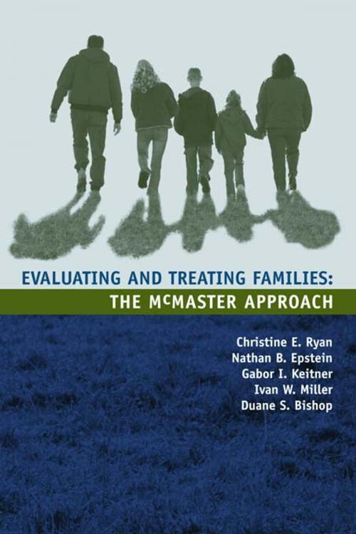 Cover of the book Evaluating and Treating Families by Christine E. Ryan, Nathan B. Epstein, Gabor I. Keitner, Ivan W. Miller, Duane S. Bishop, Taylor and Francis