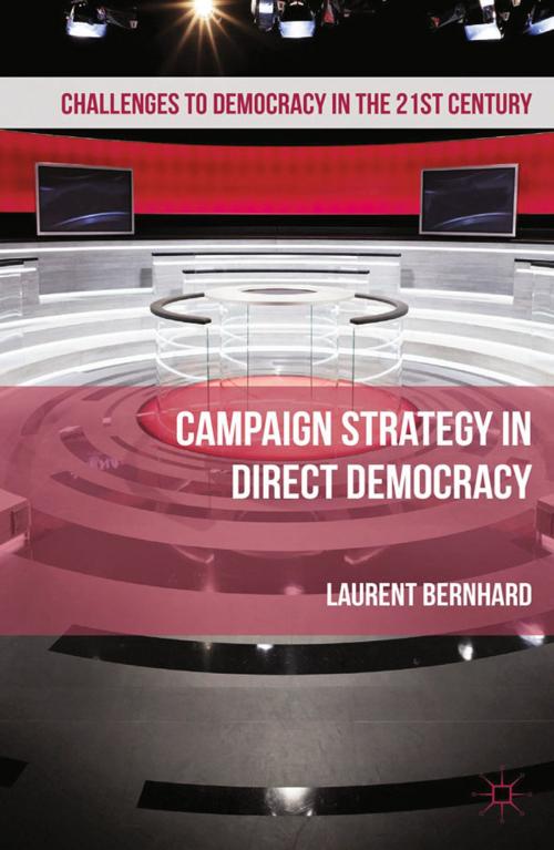 Cover of the book Campaign Strategy in Direct Democracy by Laurent Bernhard, Palgrave Macmillan UK