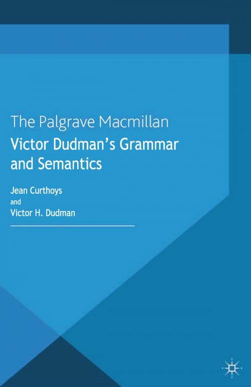 Cover of the book Victor Dudman's Grammar and Semantics by J. Curthoys, V. Dudman, Palgrave Macmillan UK