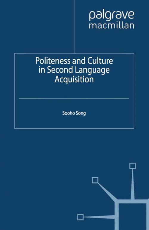 Cover of the book Politeness and Culture in Second Language Acquisition by S. Song, Palgrave Macmillan UK