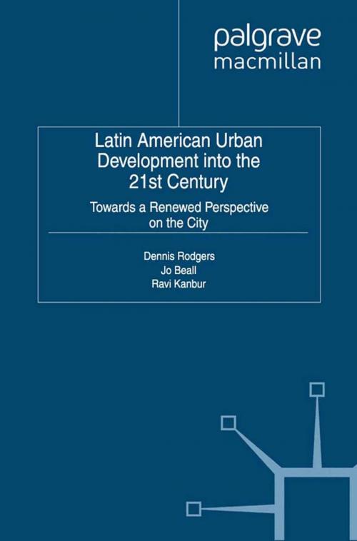 Cover of the book Latin American Urban Development into the Twenty First Century by , Palgrave Macmillan UK