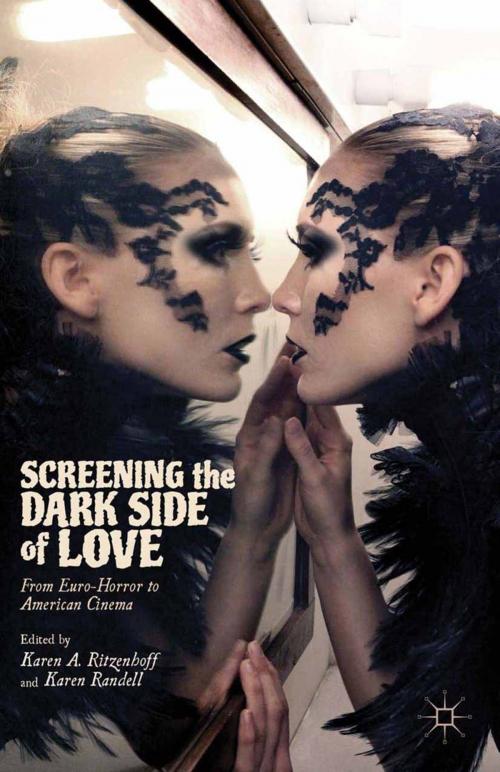 Cover of the book Screening the Dark Side of Love by Karen A. Ritzenhoff, Karen Randell, Palgrave Macmillan US