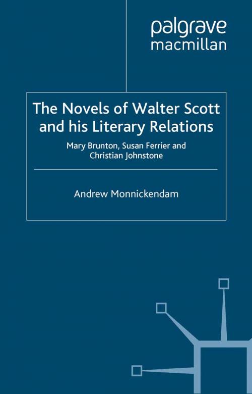 Cover of the book The Novels of Walter Scott and his Literary Relations by A. Monnickendam, Palgrave Macmillan UK