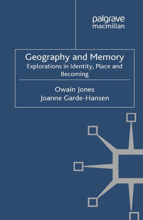 Cover of the book Geography and Memory by Owain Jones, Joanne Garde-Hansen, Palgrave Macmillan UK