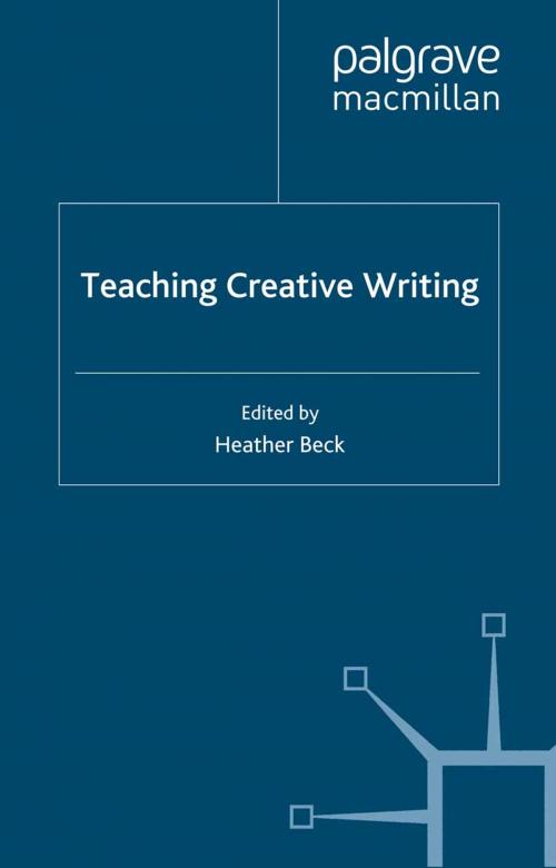 Cover of the book Teaching Creative Writing by , Palgrave Macmillan UK