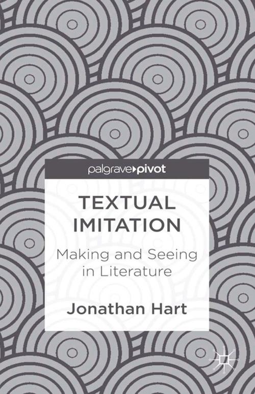 Cover of the book Textual Imitation: Making and Seeing in Literature by J. Hart, Palgrave Macmillan US