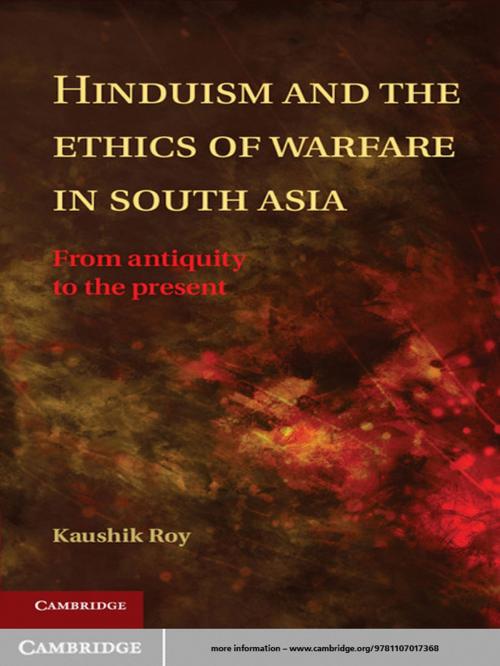 Cover of the book Hinduism and the Ethics of Warfare in South Asia by Kaushik Roy, Cambridge University Press