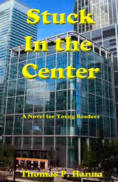 Cover of the book Stuck In the Center by Thomas P. Hanna, Thomas P. Hanna