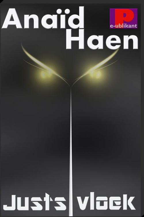 Cover of the book Justs vloek by Anaïd Haen, e-Publikant