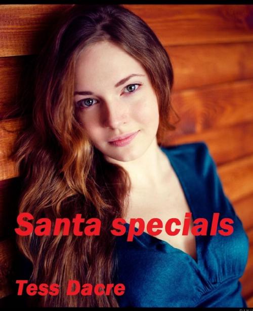 Cover of the book Santa Specials by Tess Dacre, Tess Dacre
