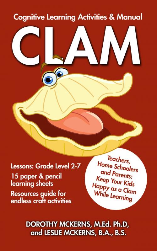 Cover of the book CLAM: Cognitive Learning Activities and Manual by Leslie McKerns, Leslie McKerns