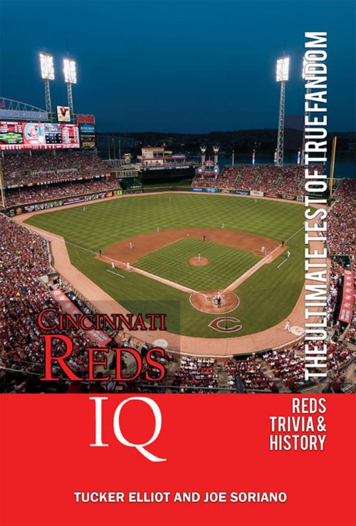 Cover of the book Cincinnati Reds IQ: The Ultimate Test of True Fandom by Tucker Elliot, Black Mesa Publishing