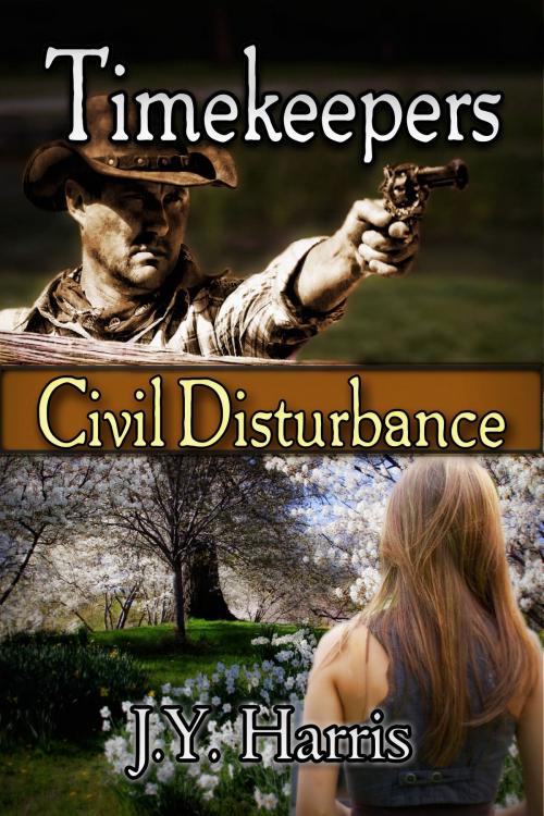 Cover of the book Timekeepers: Civil Disturbance by J. Y. Harris, J. Y. Harris