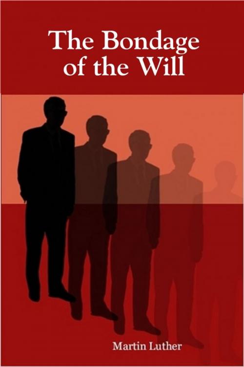 Cover of the book The Bondage of the Will by Richard McCormack, Richard McCormack