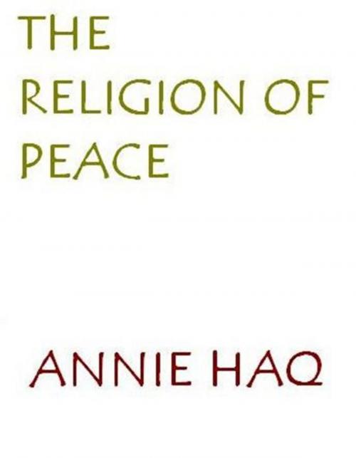 Cover of the book A Religion Of Peace by Annie Haq, Annie Haq
