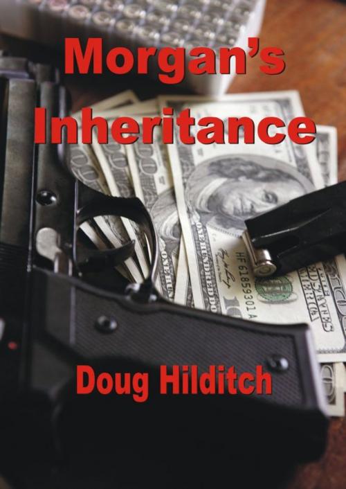 Cover of the book Morgan's Inheritance by Doug Hilditch, Doug Hilditch