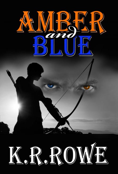 Cover of the book Amber and Blue by K. R. Rowe, K. R. Rowe