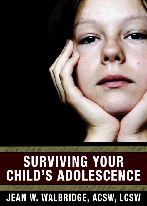 Cover of the book Surviving Your Child's Adolescence by Jean Walbridge, Jean Walbridge
