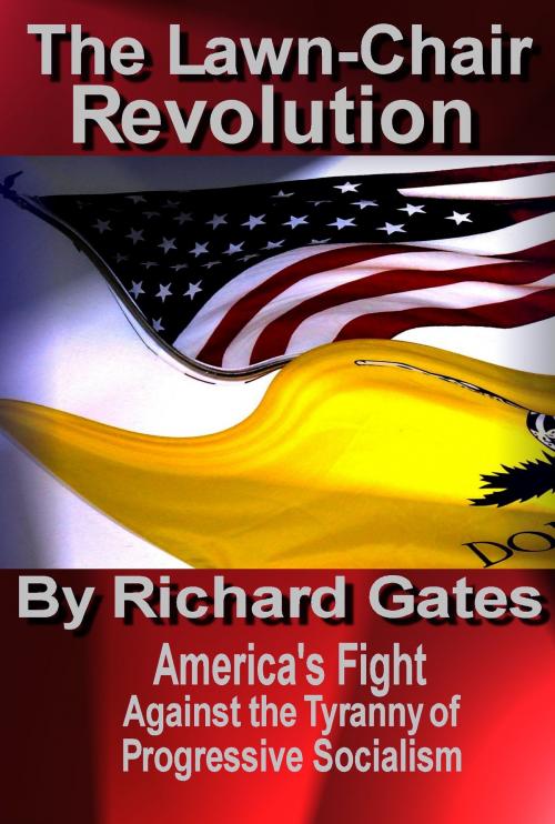 Cover of the book The Lawn-chair Revolution by Richard Gates, Richard Gates