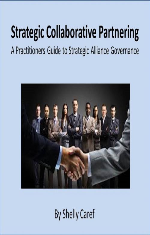 Cover of the book Strategic Collaborative Partnering by Shelly Caref, Shelly Caref