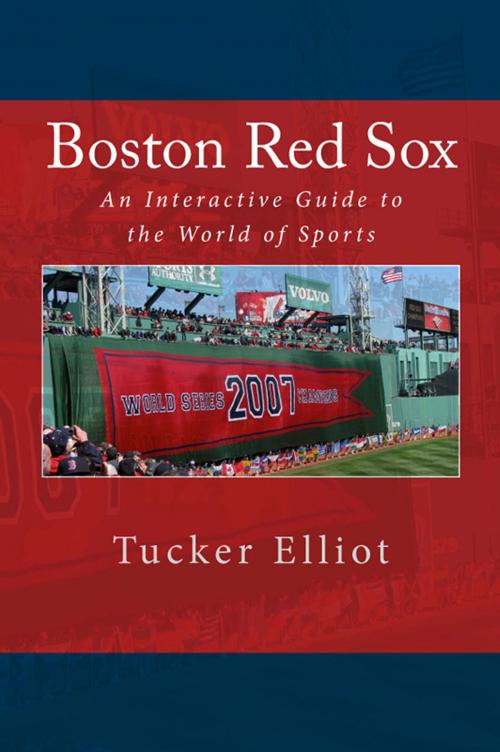 Cover of the book Boston Red Sox: An Interactive Guide to the World of Sports by Tucker Elliot, Black Mesa Publishing