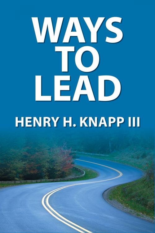 Cover of the book Ways to Lead by Henry Knapp, Henry Knapp