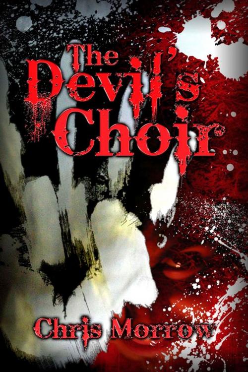 Cover of the book The Devil's Choir by Chris Morrow, apgroup