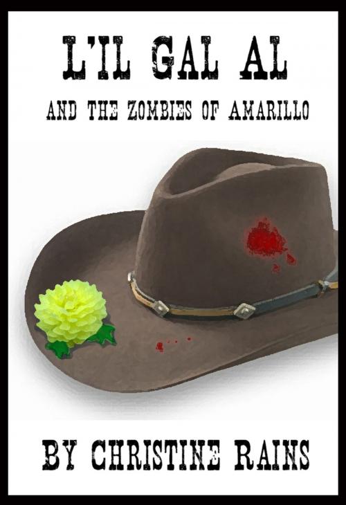 Cover of the book L'il Gal Al and the Zombies of Amarillo by Christine Rains, Kobo