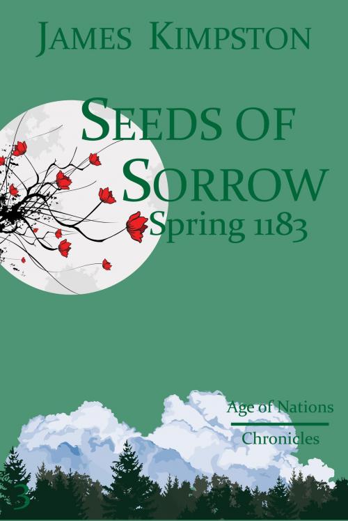Cover of the book Seeds of Sorrow by James Kimpston, James Kimpston