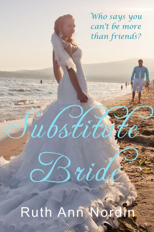 Cover of the book Substitute Bride by Ruth Ann Nordin, Ruth Ann Nordin