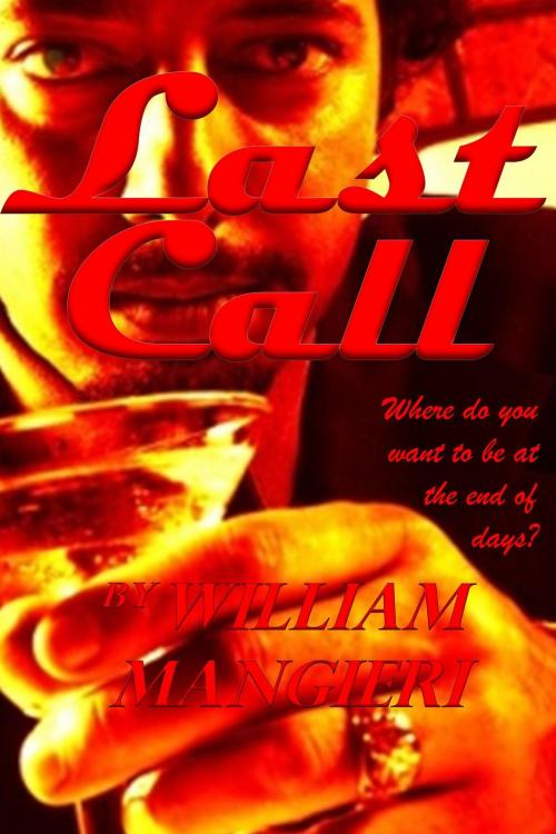 Cover of the book Last Call by William Mangieri, William Mangieri