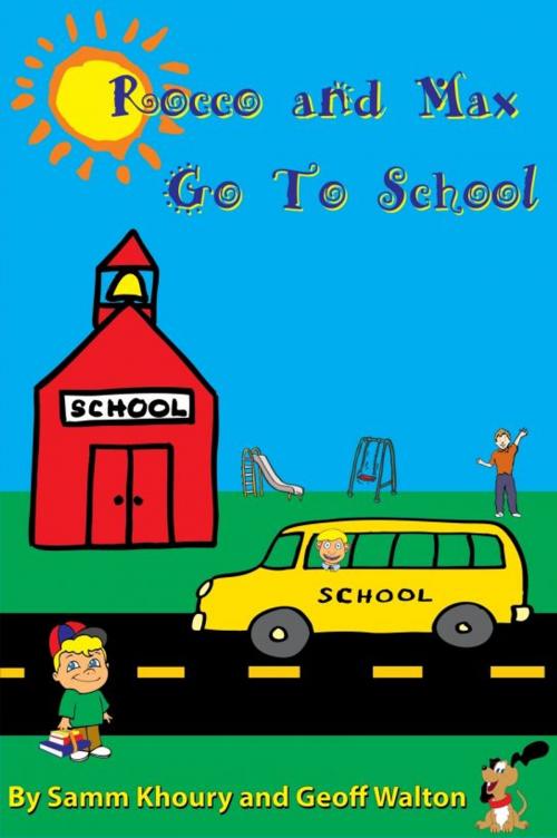 Cover of the book Rocco and Max Go To School by Samm Khoury, Spoons Publications, LLC.