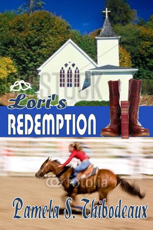 Cover of the book Lori's Redemption by Pamela S Thibodeaux, Pamela S Thibodeaux