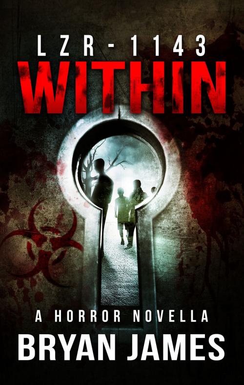 Cover of the book LZR-1143: Within (A Zombie Novella) by Bryan James, Bryan James