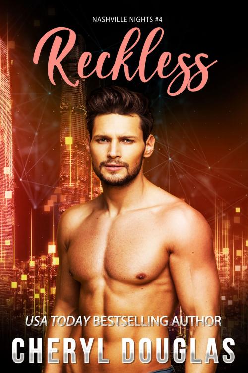 Cover of the book Reckless (Book Four, Nashville Nights) by Cheryl Douglas, Cheryl Douglas