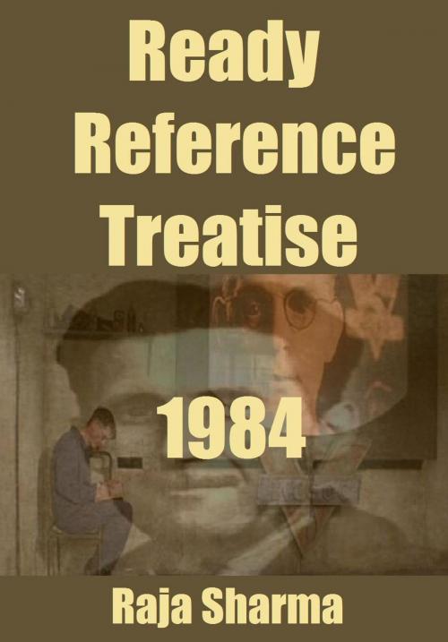 Cover of the book Ready Reference Treatise: 1984 by Raja Sharma, Raja Sharma