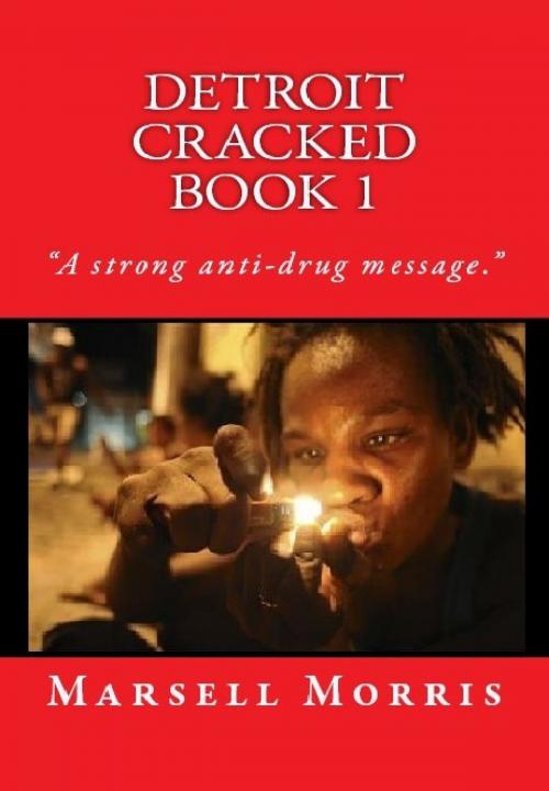 Cover of the book Detroit Cracked Book 1 by Marsell Morris, Marsell Morris