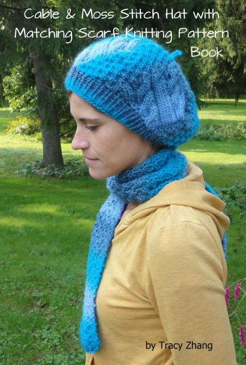 Cover of the book Aran Inspired Cable and Moss Stitch Hat with Matching Scarf Knitting Pattern Book by Tracy Zhang, West Lake Books
