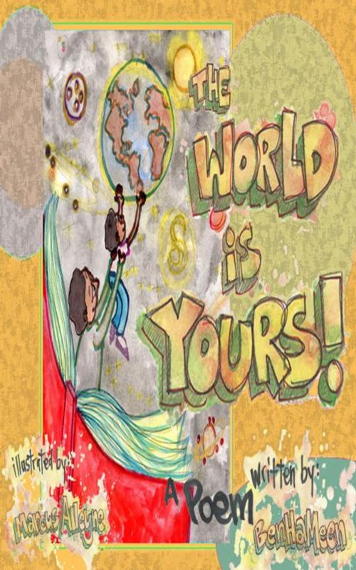 Cover of the book The World Is Yours by Benjamin Johnson, Benjamin Johnson