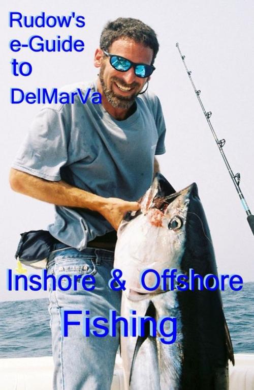 Cover of the book Rudow's e-Guide to DelMarVa Inshore & Offshore Fishing by Lenny Rudow, Lenny Rudow