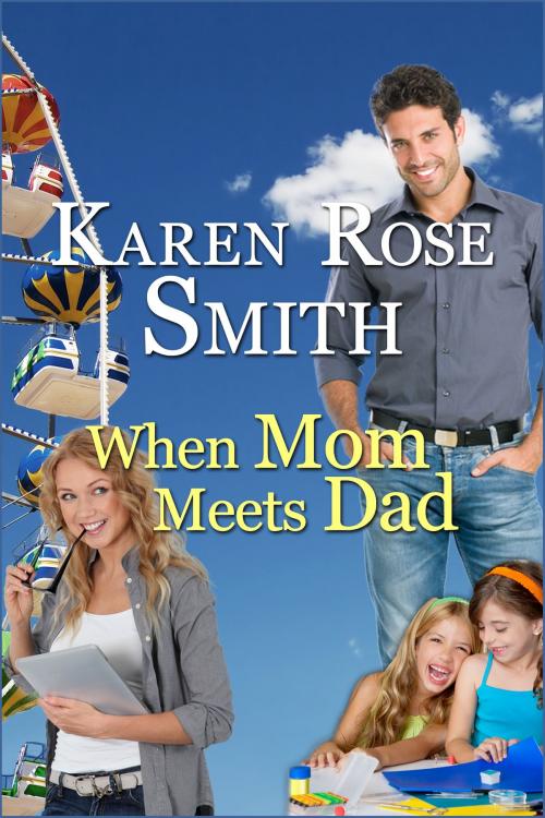 Cover of the book When Mom Meets Dad by Karen Rose Smith, Karen Rose Smith