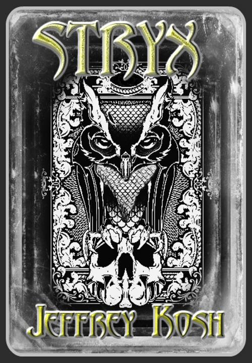 Cover of the book Stryx by Jeffrey Kosh, Jeffrey Kosh