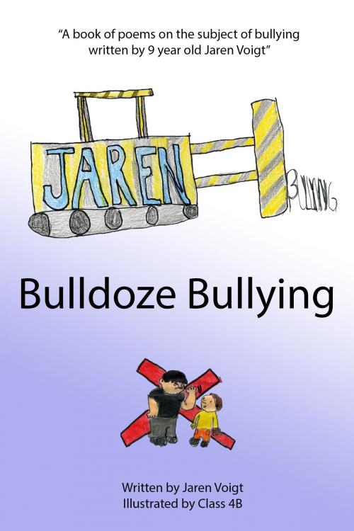 Cover of the book Bulldoze Bullying by Jaren Voigt, Jaren Voigt