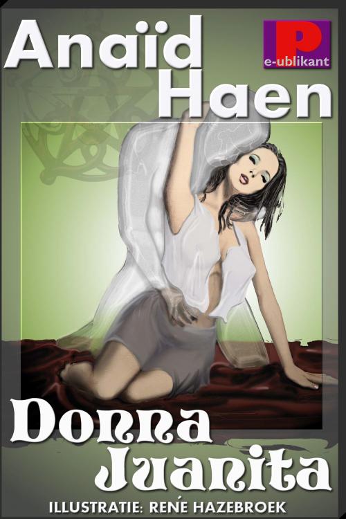 Cover of the book Donna Juanita by Anaïd Haen, e-Publikant