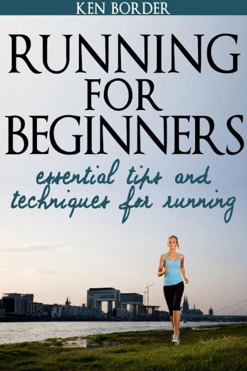 Cover of the book Running for Beginners by Ken Border, AP Publishing