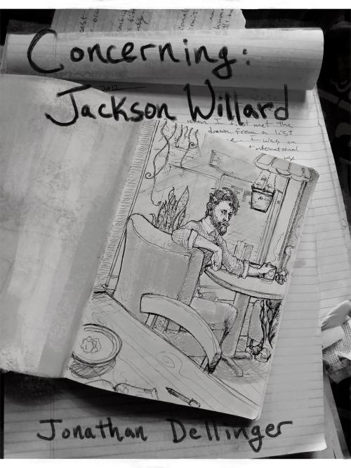 Cover of the book Concerning Jackson Willard by Jonathan Dellinger, Jonathan Dellinger
