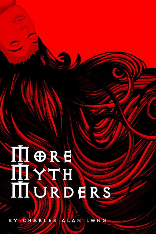 Cover of the book More Myth Murders (A Sheffield and Black Mystery) by Charles Alan Long, Charles Alan Long